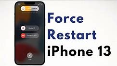 How to Force Restart iPhone 13/ 13 Pro