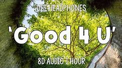 Olivia Rodrigo - Good 4 U | 1 Hour (8D Audio)