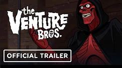 The Venture Bros: Radiant is the Blood of the Baboon Heart | Official Trailer - James Urbaniak