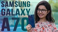 Samsung Galaxy A70 Full Review: A big phone with plenty of power