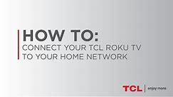 How to Connect Your TCL Roku TV to Wi-Fi
