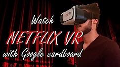 The real way to watch Netflix with google cardboard | NO TRINUS! | Ale TECH |
