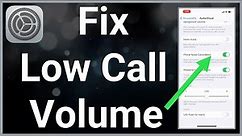 How To FIX Low Call Volume On iPhone!