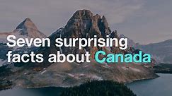 Seven surprising facts about Canada