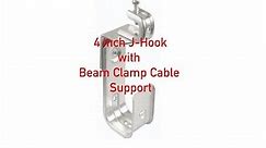 4 Inch J-Hook w/ Beam Clamp Cable Support P#93-260-116