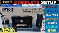 Epson WorkForce Pro WF- 3820 Setup, Unboxing, Install Setup Ink, Wireless Setup, Print & Scan Win 10