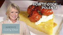 How to Make Martha's Sautéed Polenta with Tomatoes | Martha's Cooking School | Martha Stewart