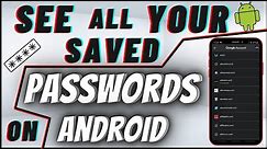 How To See Your Saved Passwords On Android Phone
