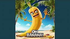 Oh Banana!
