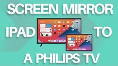 How To Screen Mirror iPad to Philips TV