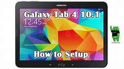 How to Setup Galaxy Tab 4 10.1