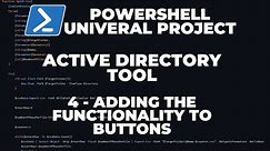 PowerShell Universal Project - Active Directory Tool - Part 4 : Adding functionality to the buttons
