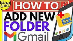 How to add a new folder in Gmail on Android mobile using a simple hack