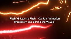 The Flash VS Reverse Flash - CW Fan Animation Behind the Visuals ⚡