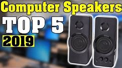 TOP 5: Best Computer Speakers 2019