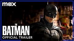 The Batman | Official Trailer | Max
