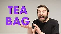 HOW TO TEA BAG YOUR FRIENDS