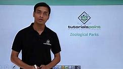 Class 11th – Zoological Parks | The Living World | Tutorials Point