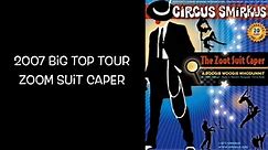 Circus Smirkus 2007: Zoot Suit Caper
