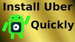 how to install uber app in android phone
