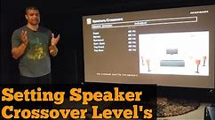 Home Theater Talk : Setting Speaker Crossover Level's