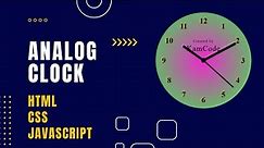 Analog Clock | How to create Analog Clock using Html Css and Javascript