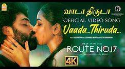 Vaada Thiruda - 4K Video Song | Route No. 17 | Jithan Ramesh| Ouseppachan | Amar Ramachandran | Rita