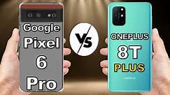 Pixel 6 Pro vs OnePlus 8T Pro - Specs Comparison