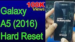 Galaxy A5 2016 Hard Reset Lock Remove 100% Easy Method