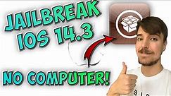 How To Jailbreak iOS 14.3 🔓 iOS 14.3 Jailbreak (NO COMPUTER)