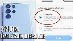 Samsung Galaxy S22 - How to Enable 120 Hz Refresh Rate.