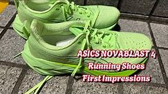 ASICS NOVABLAST 4 Running Shoe: My First Impressions