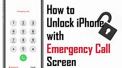 [Full Guide] Unlock iPhone with Emergency Call Screen