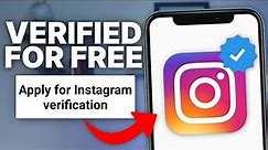 How to Get Verified on Instagram for Free 2024
