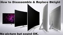 Disassembly and Backlight Replacement of Samsung Curved TV | How to ?