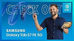 AT&T Inside Look | Hands-On | Samsung Galaxy Tab S7 FE 5G