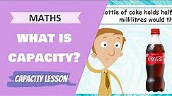 Maths - What is Capacity? (Primary School Maths Lesson)