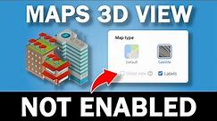 This Trick Enables 3D View in Google Maps