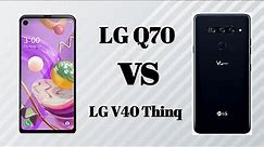 LG Q70 VS LG V40 THINQ