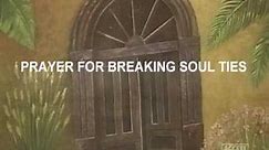 Prayer for Breaking Soul Ties