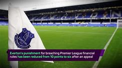 Breaking News - Everton punishment reduced after appeal