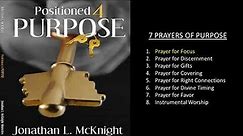 7 Prayers of Purpose/Pastor Jonathan McKnight: Prayer for Focus (pt. 2 of 8)