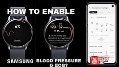 How to enable Blood pressure monitor / ECG - Samsung Galaxy watch 4