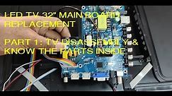 LED TV SERVICING GUIDE : Part1 : TV DISASSEMBLY & KNOW THE PARTS INSIDE