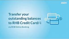 RHB Smart Move Balance Transfer - How to apply for Balance Transfer easily via online channel
