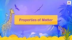 Properties of Matter | Science Video For Kids | Periwinkle