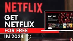 How To Watch Netflix For Free | 2024