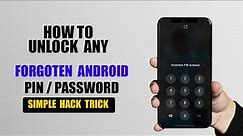 UNLOCK ANY FOGOTTEN ADROID PIN WITH THIS SIMPLE HACK TRICK