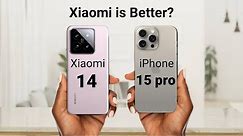Xiaomi 14 Vs iPhone 15 Pro
