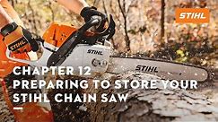 Chapter 12: Preparing to Store Your STIHL Chain Saw | STIHL Tutorial